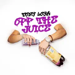 Off the Juice - EP by Tony Loya album reviews, ratings, credits