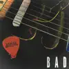 Bad - Single album lyrics, reviews, download