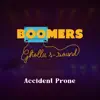 Accident Prone (feat. Mark Tonna) - Single album lyrics, reviews, download