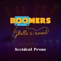 Accident Prone (feat. Mark Tonna) - Single by BOOMERS album reviews, ratings, credits