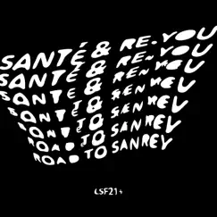 Road to Sanrey by Sante & Re.You album reviews, ratings, credits