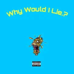 Why Would I Lie.? - Single by G.A.P album reviews, ratings, credits