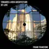 Towards a New Architecture of Love - Single album lyrics, reviews, download