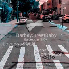 BarbeyStreetBaby by ILoveYouSOLO album reviews, ratings, credits