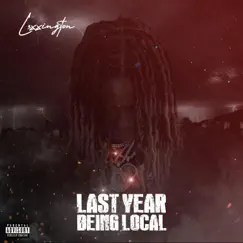 Last Year Being Local by L3xxington album reviews, ratings, credits