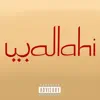 Wallahi (feat. JBuck$) - Single album lyrics, reviews, download