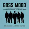 Boss Mood (feat. Jordo Beats, Rich Fish, trapdollazmanny, Donny G & Nitrah Neon) [Remix] [Remix] - Single album lyrics, reviews, download