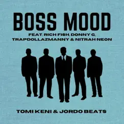 Boss Mood (feat. Jordo Beats, Rich Fish, trapdollazmanny, Donny G & Nitrah Neon) [Remix] Song Lyrics