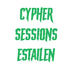 Estailen Cypher Sessions - Single by Dr La Casa album reviews, ratings, credits