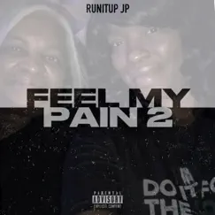 Feel My Pain 2 - Single by RunitUp Jp album reviews, ratings, credits