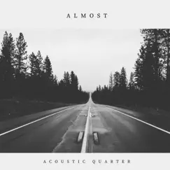 Almost - EP by Acoustic Quarter album reviews, ratings, credits