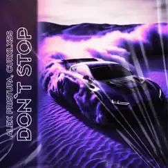 Don'T Stop - Single by Alex Pristupa, curxlxss & Dark Side album reviews, ratings, credits