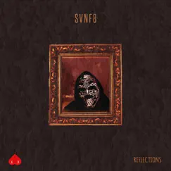 Reflections - Single by SVNF8 album reviews, ratings, credits