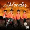 Los Morales - Single album lyrics, reviews, download