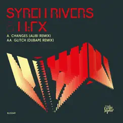 Changes / Glitch (Remixes) - Single by Syren Rivers & M:fx album reviews, ratings, credits
