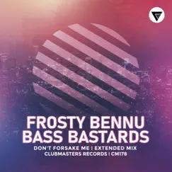 Don't Forsake Me - Single by Bass Bastards & Frosty Bennu album reviews, ratings, credits