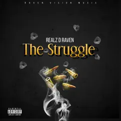 The Struggle - Single by Realz D Raven album reviews, ratings, credits