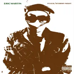 Fever / Stormy Night - Single by Eric Martin album reviews, ratings, credits