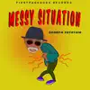 Messy Situation - Single album lyrics, reviews, download