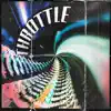 Throttle - Single album lyrics, reviews, download