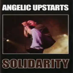 Solidarity by Angelic Upstarts album reviews, ratings, credits