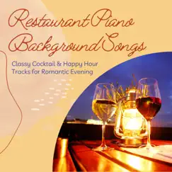 Restaurant Piano Background Songs - Classy Cocktail & Happy Hour Tracks for Romantic Evening by Frank Easy album reviews, ratings, credits