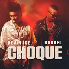 Choque - Single by Kevin Ice & Barbel album reviews, ratings, credits