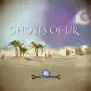 Ghosts of Ur - Single album lyrics, reviews, download