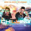 Chilling (feat. Mr Vazquez) - Single album lyrics, reviews, download