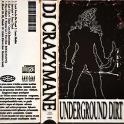 Underground Dirt by DJ CRAZYMANE album reviews, ratings, credits