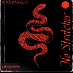 No Stretcher - Single by 100Franklin album reviews, ratings, credits