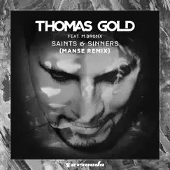 Saints & Sinners (feat. M.BRONX) [Manse Remix] - Single by Thomas Gold album reviews, ratings, credits