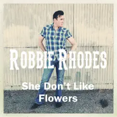 She Don't Like Flowers Song Lyrics