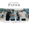 Papier (feat. Sax Deen & Monti) - Single album lyrics, reviews, download