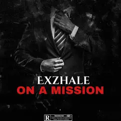 On a Mission - Single by Exzhale album reviews, ratings, credits