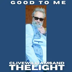 Good to Me - Single by Clive Williams and The Light album reviews, ratings, credits