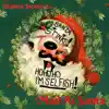 Mad at Santa - Single album lyrics, reviews, download