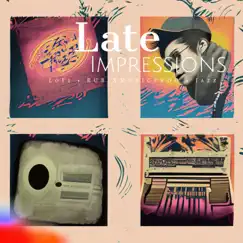 Late Impressions - EP by RubixMusicProduction album reviews, ratings, credits