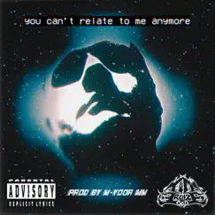 You Can't Relate To Me Anymore - Single by Tim Cruize album reviews, ratings, credits