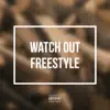 Watchout Freestyle - Single album lyrics, reviews, download