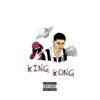 King Kong - Single album lyrics, reviews, download