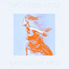 Danse avec moi... - Single by Two Muses After album reviews, ratings, credits
