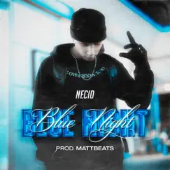 Blue Night (feat. Mattbeats) - Single by Necid album reviews, ratings, credits