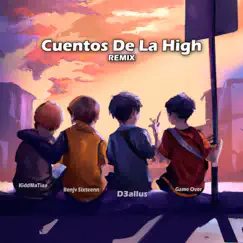 Cuentos de la High (feat. Benjv Sixteenn) [Remix] Song Lyrics