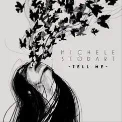 Tell Me - Single by Michele Stodart album reviews, ratings, credits