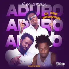 Aduro - Single (feat. eL Cee & Bodwese) - Single by RockieFella album reviews, ratings, credits