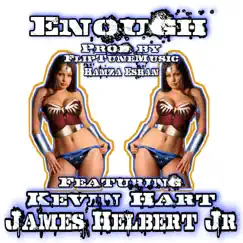 Enough (feat. Kevin Hart) - Single by James Helbert Jr album reviews, ratings, credits