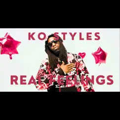 Real Feelings - Single by K.O Styles album reviews, ratings, credits