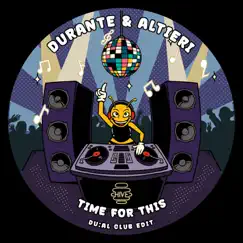 Time for This (DU:AL Club Edit) - Single by Durante & Altieri album reviews, ratings, credits