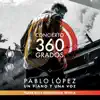 Un Piano Y Una Voz En 360º Desde La Maestranza De Sevilla (En Concierto 360 Grados) album lyrics, reviews, download